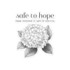Safe to Hope Stickers (with flower graphic)