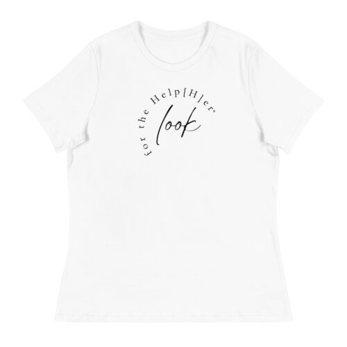 Women's "Look for the Help[H]er" T-shirt